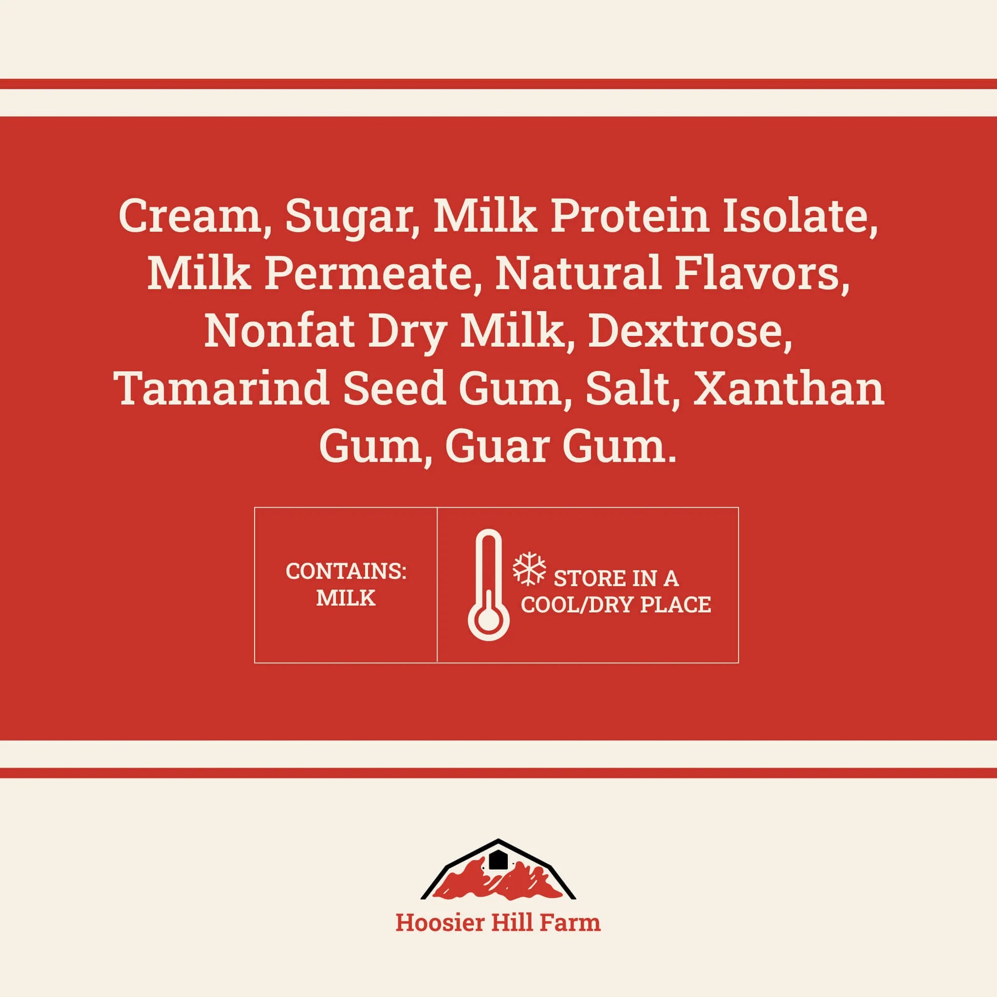 A red and cream graphic with white text listing ingredients and storage information for a milk-based product. It reads: 'Cream, Sugar, Milk Protein Isolate, Milk Permeate, Natural Flavors, Nonfat Dry Milk, Dextrose, Tamarind Seed Gum, Salt, Xanthan Gum, Guar Gum.